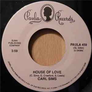 Carl Sims - House Of Love / You Keep Me Dreaming mp3