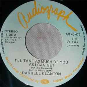 Darrell Clanton - I'll Take As Much Of You As I Can Get mp3
