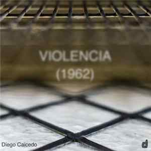 Diego Caicedo - Violencia (1962) mp3
