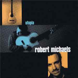 Robert Michaels - Utopia mp3