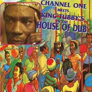 Channel One Meets King Tubby's - In The House Of Dub mp3