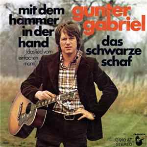 Gunter Gabriel - Mit Dem Hammer In Der Hand (Das Lied Vom Einfachen Mann) mp3