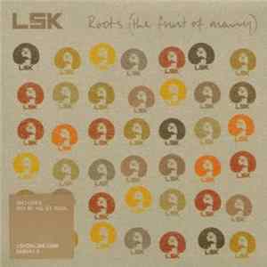 LSK - Roots (The Fruit Of Many) mp3