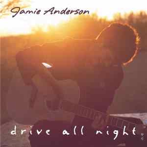 Jamie Anderson - Drive All Night mp3