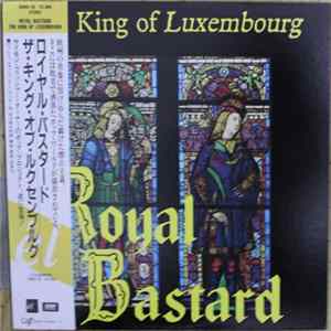 The King Of Luxembourg - Royal Bastard mp3