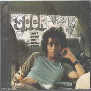 Spek - Don't Sweat The Small Stuff mp3