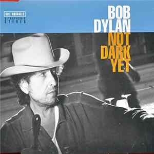 Bob Dylan - Not Dark Yet mp3