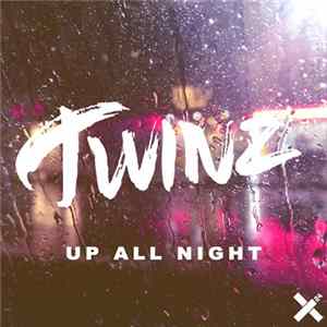 Twinz - Up All Night mp3