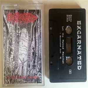 Excarnated - Let the Hatred Manifest mp3