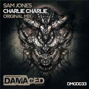 Sam Jones - Charlie Charlie mp3