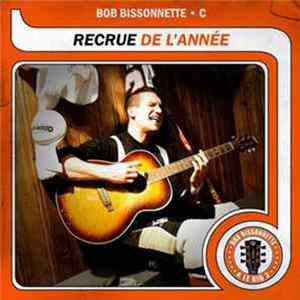 Bob Bissonnette - Recrue de L'Année mp3