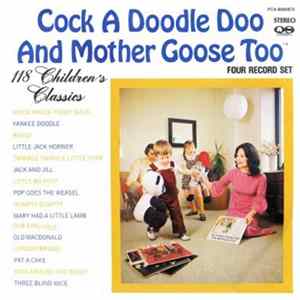 Unknown Artist - Cock-A-Doodle Doo And Mother Goose Too / 118 Children's Classics mp3