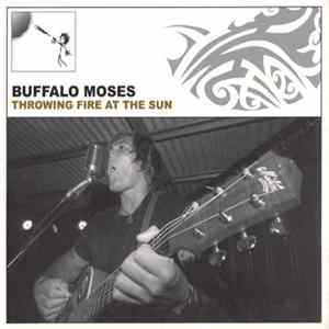 Buffalo Moses - Throwing Fire At The Sun mp3