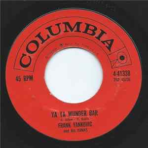 Frankie Yankovic And His Yanks - Ya Ya Wunder Bar / Eine Kleine Cha Cha Cha mp3