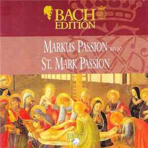 Johann Sebastian Bach - Markus Passion BWV 247 mp3