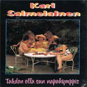 Kari Salmelainen - Tahdon Olla Sun Napakymppis mp3
