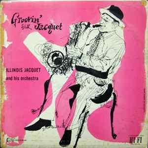 Illinois Jacquet And His Orchestra - Groovin' With Jacquet mp3