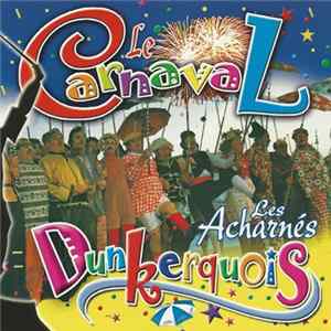 Les Acharnés - Le Carnaval Dunkerquois mp3
