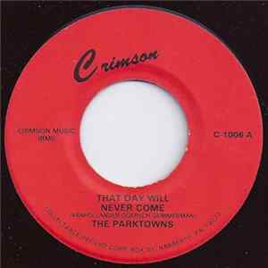 The Parktowns - That Day Will Never Come / You Hurt Me Inside mp3