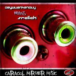 Deywuankenovy Meets Sr. Click - Caracol Murder Music mp3