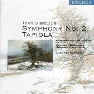 Jean Sibelius, Gewandhausorchester Leipzig, Berliner Rundfunk-Sinfonie-Orchester, Carl von Garaguly - Sinfonie Nr. 2 D-dur Op. 43 mp3