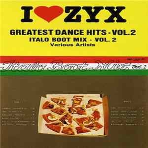 Various - Greatest Dance Hits · Vol. 2 - Italo Boot Mix · Vol. 2 mp3