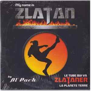 Al' Pach - My Name Is Zlatan (Le Tube Qui Va Zlataner La Planète Terre) mp3