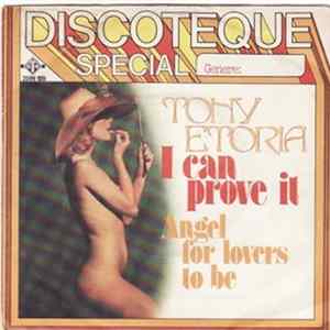 Tony Etoria - I Can Prove It / Angel For Lovers To Be mp3