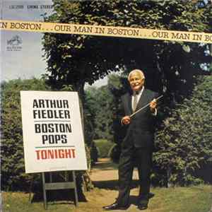Boston Pops Orchestra ; Arthur Fiedler - Our Man In Boston mp3