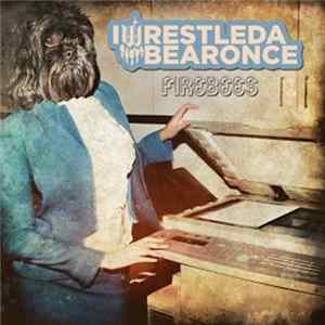 Iwrestledabearonce - Firebees mp3