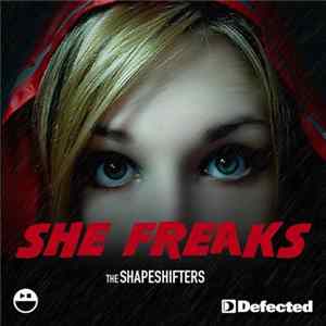 Shapeshifters, The - She Freaks mp3