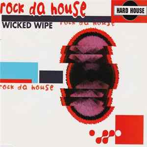 Wicked Wipe - Rock Da House mp3