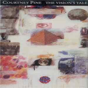 Courtney Pine - The Vision's Tale mp3