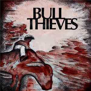 Bull Thieves - Bull Thieves mp3