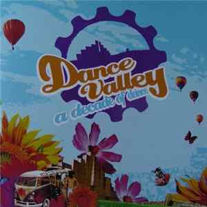 Dance Valley - A Decade Of Dance mp3