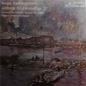 Sergej Rachmaninow - Orchester Des Bolschoi Theaters Der UDSSR, Jewgeni Swetlanow - Sinfonie Nr. 2 E-Moll Op. 27 mp3