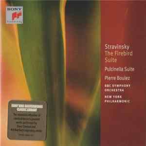 Stravinsky, Pierre Boulez, BBC Symphony Orchestra, The New York Philharmonic Orchestra - The Firebird Suite mp3