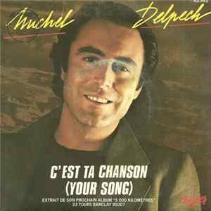 Michel Delpech - C'Est Ta Chanson (Your Song) mp3