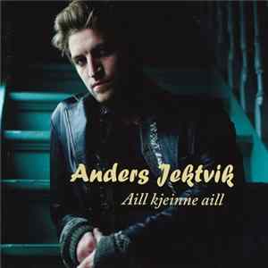 Anders Jektvik - Aill Kjeinne Aill mp3