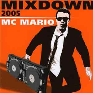 MC Mario - Mixdown 2005 mp3