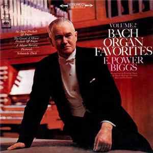 E. Power Biggs - Bach Organ Favorites, Volume 2 mp3