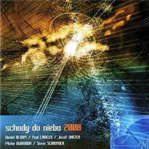 Daniel Bloom / Paul Lawler / Józef Skrzek / Misha Ogorodov / Steve Schroyder - Schody Do Nieba 2008 mp3