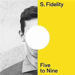 S. Fidelity - Five To Nine mp3