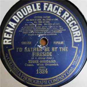 Eddie Goddard - I'd Rather Be By The Fireside / My Mother mp3