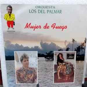 Los Del Palmar - Mujer De Fuego mp3