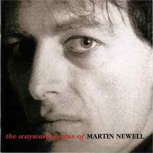 Martin Newell - The Wayward Genius Of Martin Newell mp3