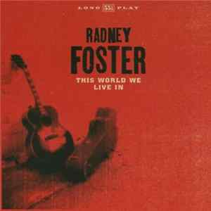 Radney Foster - This World We Live In mp3