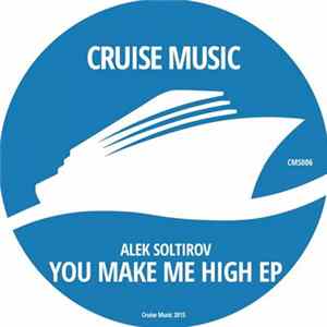 Alek Soltirov - You Make Me High EP mp3