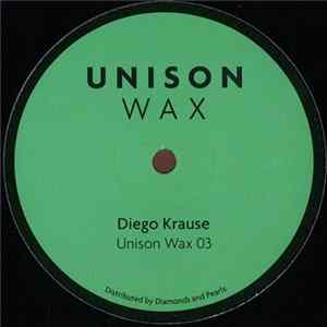 Diego Krause - Unison Wax 03 mp3