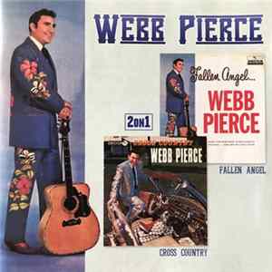 Webb Pierce - Fallen Angel / Cross Country mp3